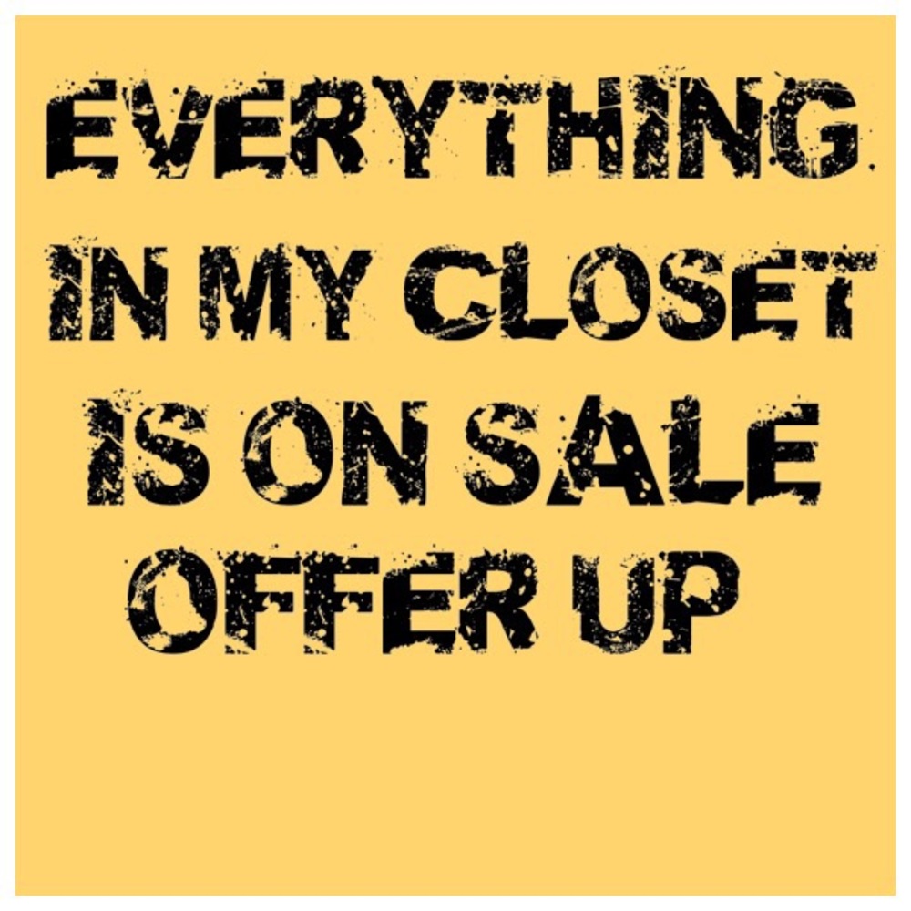 My CLOSET IS ON SALE .... MAKE OFFERS